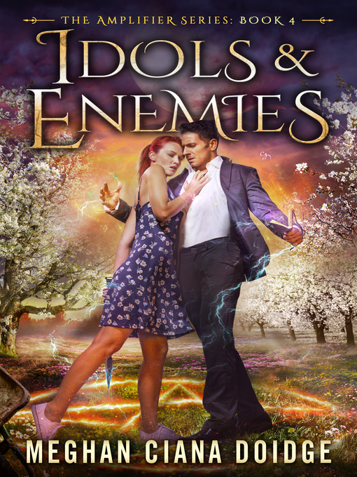 Title details for Idols and Enemies (Amplifier 4) by Meghan Ciana Doidge - Available